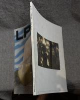 LP #13 WINTER 2010 ： 同時代人の「根」をまなざす写真雑誌