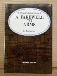 A FAREWELL TO ARMS （武器よさらば）
