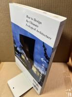 最高の環境建築をつくる方法 = How to Design the Ultimate Ecological Architecture ＜エクスナレッジムック＞