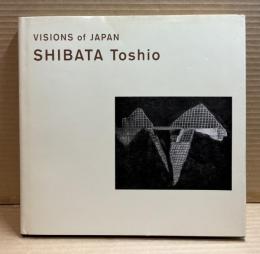 VISIONS of JAPAN SHIBATA Toshio