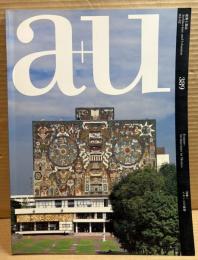 A+U architecture and urbanism 建築と都市 389号　2003年2月号 ＜特集 : メキシコの建築＞
