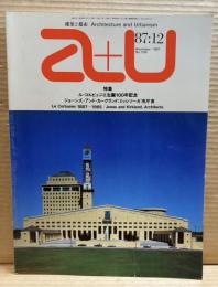 a+u architecture and urbanism 建築と都市　1987年12月 No.206