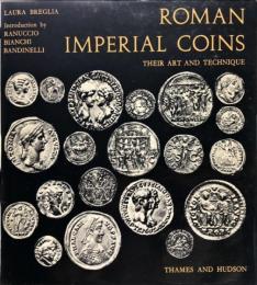 ROMAN IMPERIAL COINS : their art and technique