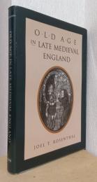 Old Age in Late Medieval England　（中世末イングランドの老人）