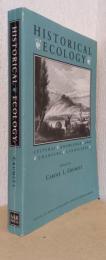 Historical Ecology -Cultural Knowledge and Changing Landscapes　（歴史的エコロジー）