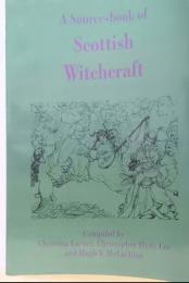 A Source-book of Scottish Witchcraft （資料　スコットランドの魔女）　Reprint