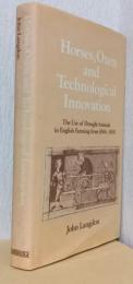 Horses,Oxen and Technological Innovation （馬、牛、そして技術革新）