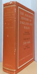 The Agrarian History of England and Wales vol.4 1500-1640　（イングランドとウェールズの農業史　第4巻）　