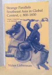 Strange Parallels  volume 1  : Southeast Asis in Global Context ,c.800-1830