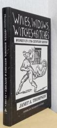 Wives,Widows,Witches & Bitchea'  Women in 17thcentury Devon