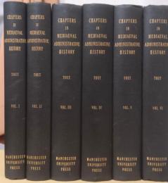 Chapters in the Administrative History of  Mediaeval  England 6vols. （イギリス中世行政史）