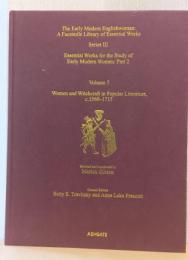 Women and Witchcraft in Popular Literature,c.1560-1715 [The Early Modern Englishwomen:A Facsimile Library of Essencial Works]（近代初期イギリス女性ー大衆文学における女性と魔女）
