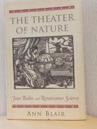 The Theater of Nature  Jean Bodin and Renaissance Science（ジャン・ボダンとルネサンスの科学）