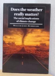 Does the weather really matter?  The Social implications of climate change