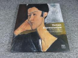 Human Expressionism: The Human Figure and the Jewish Experience ハードカバー （英文・洋書・美術）