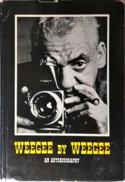Weegee By Weegee　AN AUTOBIOGRAPHY