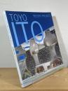 TOYO ITO RECENT PROJECT　伊東豊雄 最新プロジェクト