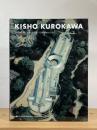 Kisho Kurokawa：From Metabolism to Symbiosis
