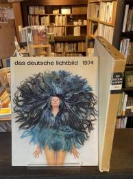 Das Deutsche Lichtbild : Jahresschau 1974