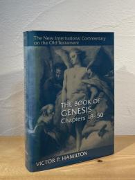 The Book of Genesis Chapters 18-50