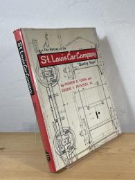 The History of the St. Louis Car Company：Quality Shops