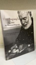 Hemingway's Cats: An Illustrated Biography
