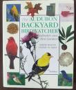 The Audubon Backyard Birdwatcher: Birdfeeders and Bird Gardens