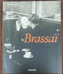 Brassaï, Paris : 1899-1984 : Brassaï's universal art