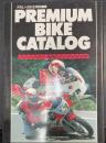 プレミアムバイクカタログ : 時代を飾ったスーパーロードスポーツの系譜　月刊U-BIKE！特別編集