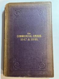 THE COMMERCIAL CRISIS 1847-1848; being facts and figures illustrative of the events of that important period, considered in relation to the three epochs of the railway mania, the food and money panic, and the French Revolution.（英文　エヴァンス：商業危機 1847-1848）