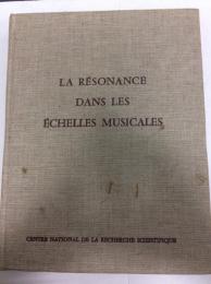 La r〓sonance dans les 〓chelles musicales : Paris, 9-14 Mai 1960