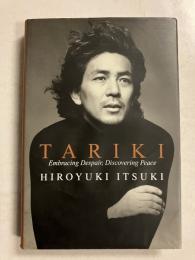 TARIKI : Embracing Despair,Discovering Peace