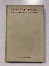 LITERARY  PROSE　ＳELECTIONS ＦROM　GREAT　WRITERS