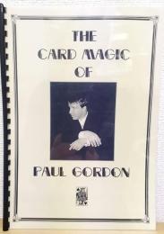 THE CARD MAGIC OF PAUL GORDON