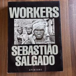 SEBASTIÃO SALGADO WORKERS
セバチアン・サルガド写真集
