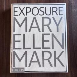 MARY ELLEN MARK 写真集　EXPOSURE
マリー・エレン・マーク