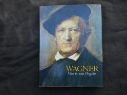 Wagner : hito to sono ongaku ＜メトロポリタンオペラギルド作曲家列伝＞
