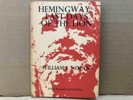 Hemingway: last days of the lion（英文）