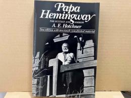 Papa Hemingway　The Ecstasy and Sorrow