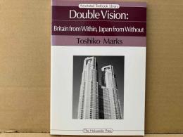 イギリス貴族のみた日本(Double Vision:Britain from Within,Japan from Without) ＜Annotated textbook library＞