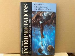 Mark Twain's Adventures of Huckleberry Finn (Modern Critical Interpretations)（英文）
