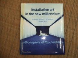 installation art in the new millennium
