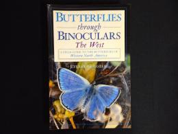 【洋書】Butterflies through Binoculars: The West A Field Guide to the Butterflies of Western North America