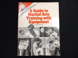 【洋書】A Guide to Martial Arts Training with Equipment