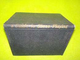 a Guide to Chess-Playing