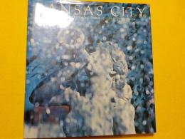 英文　　KANSAS  CITY ～AN INTIMATE PORTRAIT OF THE SURPRISING CITY ON  THE  MISSOURI