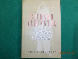 英文　RICHARD ALDINGTON
AND LAWRENCE OF ARABIA
A Cautionary Tale