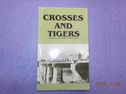 CROSSES AND TIGERS  英語版　「虎と十字架」～クワイ河平和寺院縁起