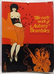 The early work of AubreyBeardsley　ビアズリー