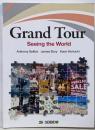 Grand Tour Seeing the World /新たな時代への扉